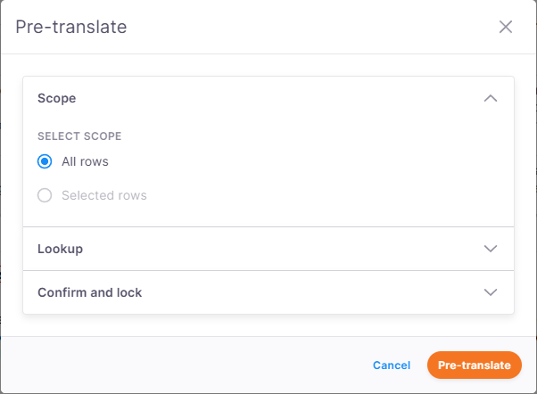 Popup-Fenster "Vorübersetzen" in einer Übersetzungsmanagement-Anwendung. Das Fenster enthält erweiterbare Abschnitte mit den Bezeichnungen Bereich, Lookup und Bestätigen und Sperren. Unter "Bereich auswählen" ist die Option "Alle Zeilen" ausgewählt, während "Ausgewählte Zeilen" deaktiviert ist. Am unteren Rand befindet sich die Schaltfläche "Abbrechen" und eine orangefarbene Aktionsschaltfläche "Vorübersetzen".